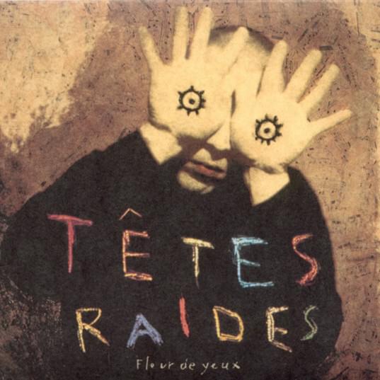 paroles Les Têtes Raides Fleur De Yeux