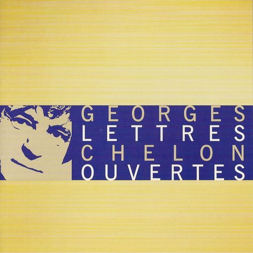 paroles Georges Chelon Lettres ouvertes