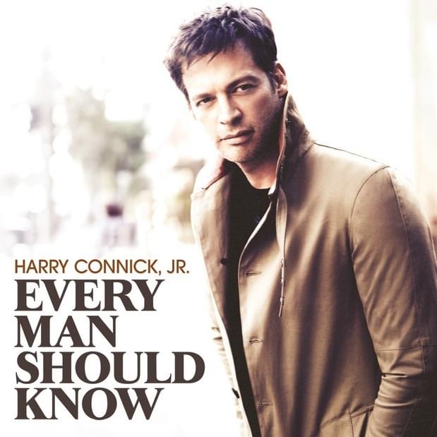 paroles Harry Connick Jr Every man Should Know