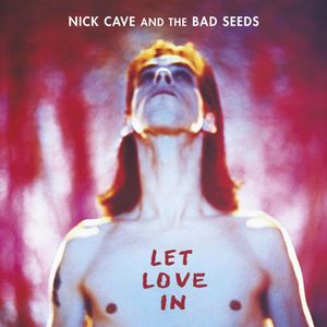 paroles Nick Cave & The Bad Seeds I Let Love In