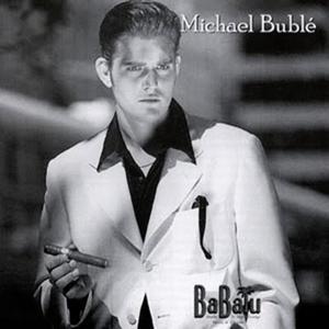 paroles Michael Buble BaBalu