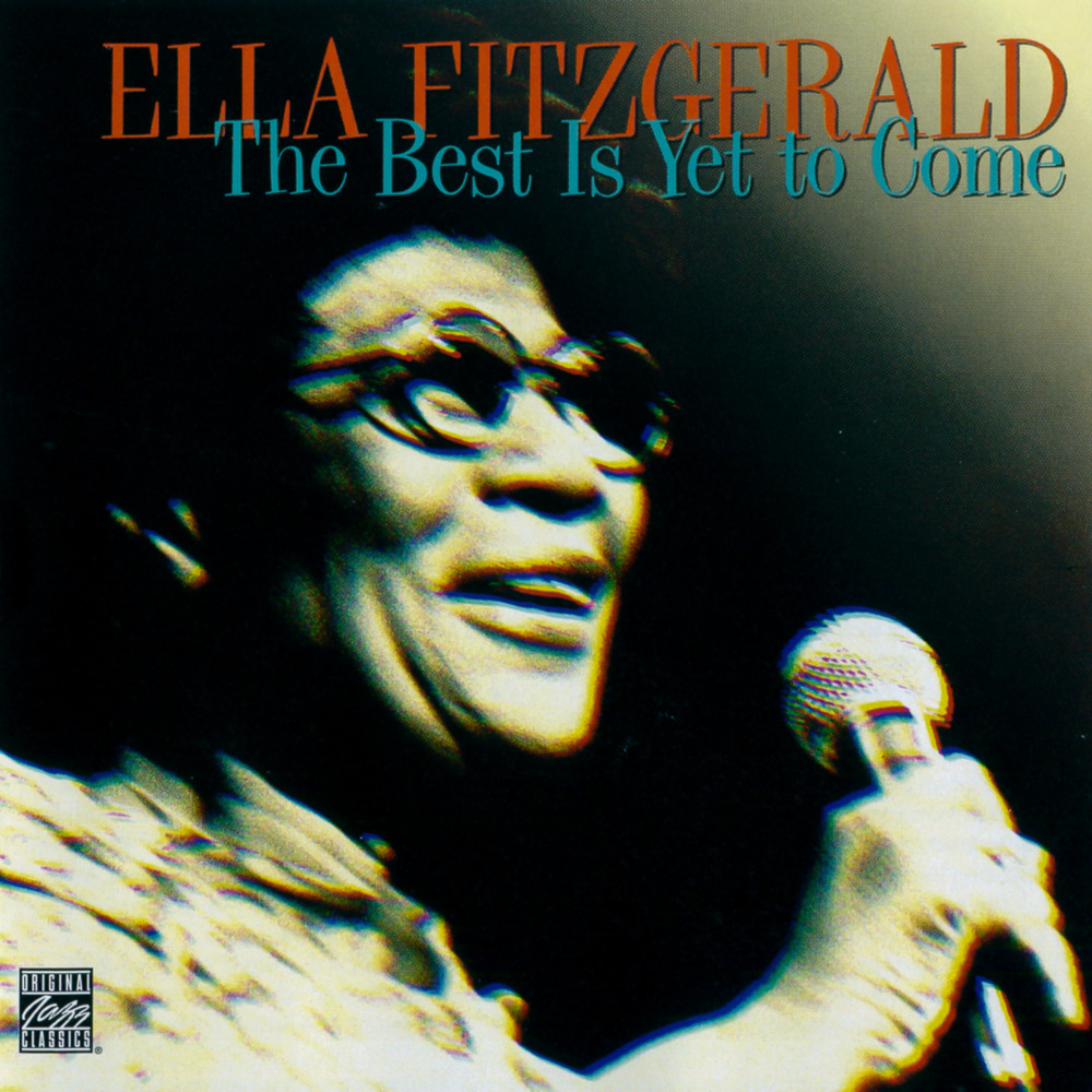 paroles Ella Fitzgerald The Best Is Yet to Come