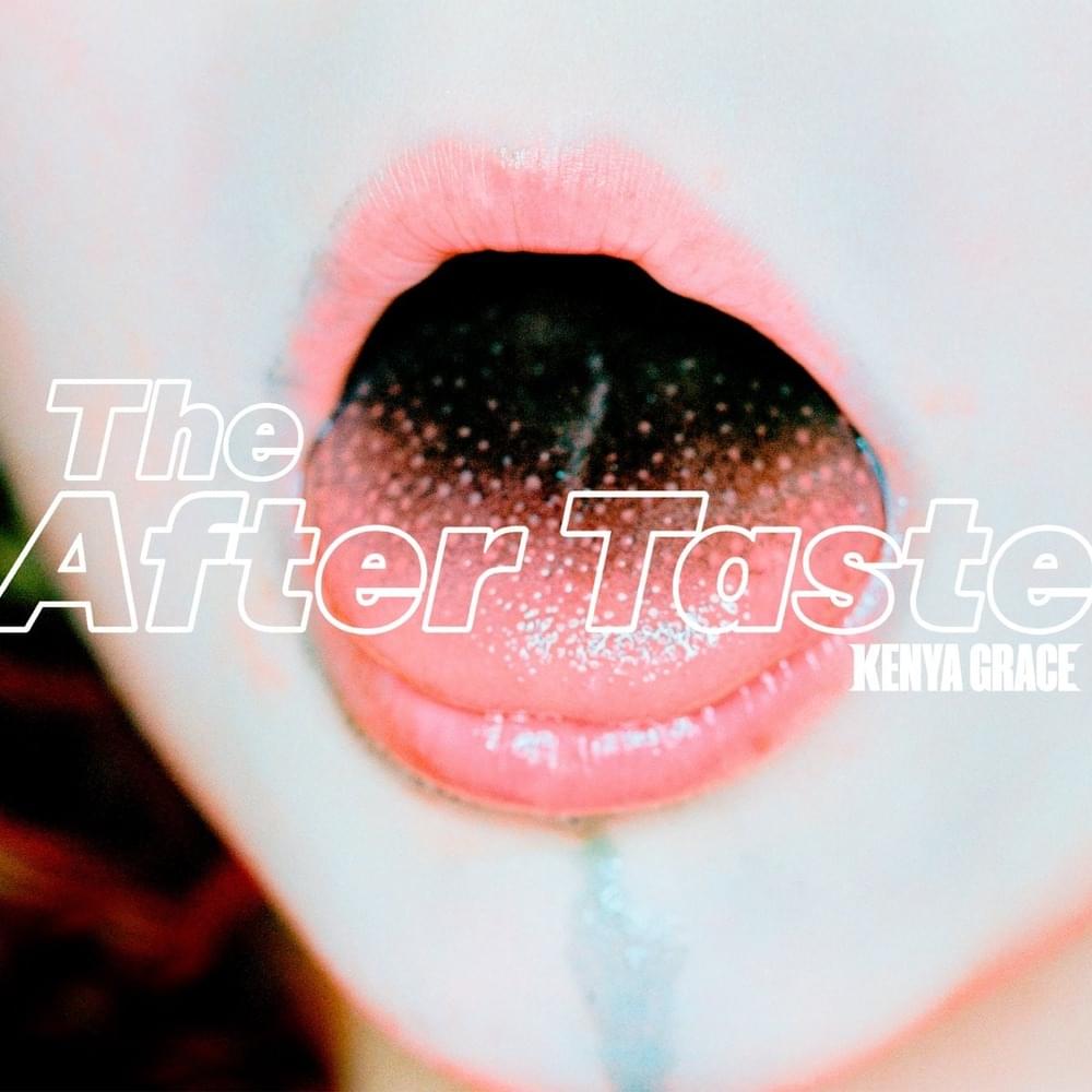 paroles Kenya Grace The After Taste (intro)