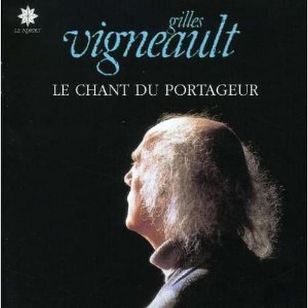 paroles Gilles Vigneault Le chant du portageur