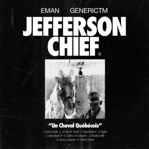 paroles Eman & GENERICTM JEFFERSON CHIEF (Un cheval québécois)