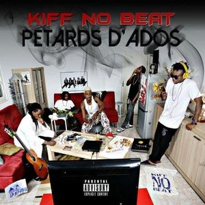 paroles Kiff No Beat Pétards d'ados