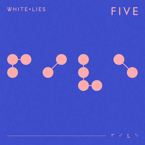 paroles White Lies FIVE