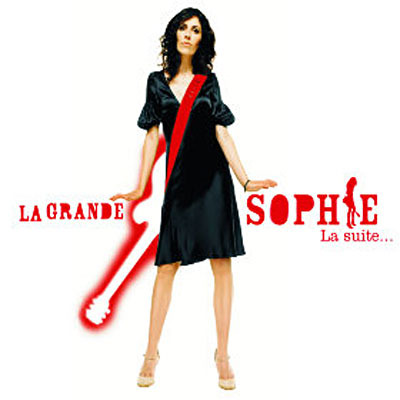 paroles La Grande Sophie La Suite, Le Milieu, La Fin