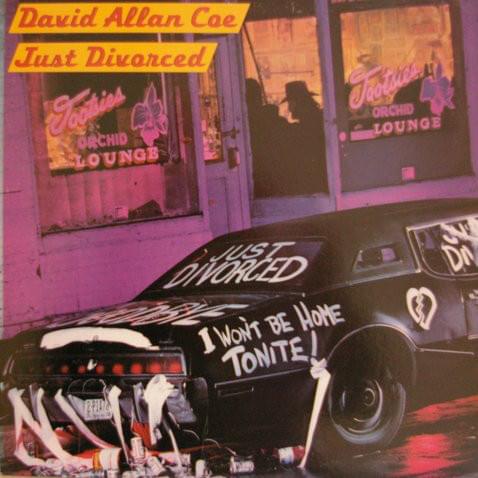 paroles David Allan Coe Just Divorced