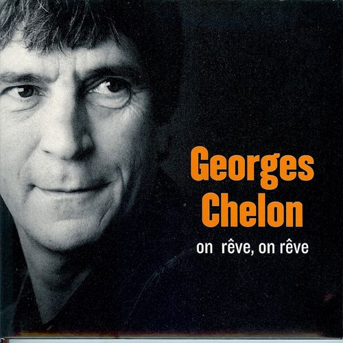 paroles Georges Chelon On rêve on rêve