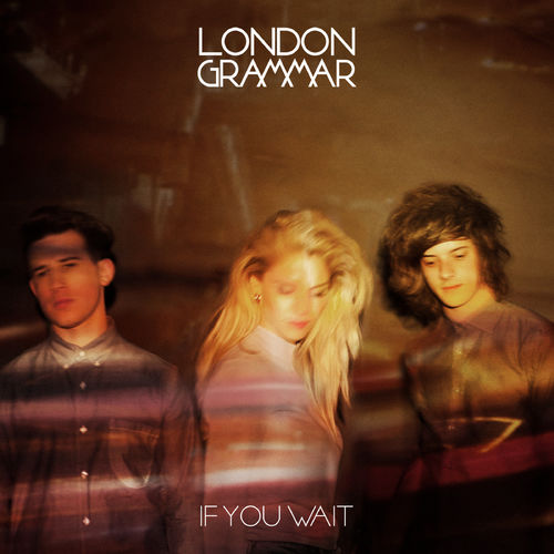 paroles London Grammar When We Were Young