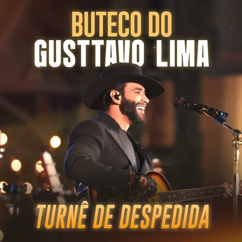 paroles Gusttavo Lima Buteco do Gusttavo Lima - Turnê de Despedida