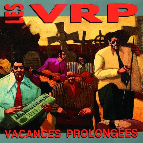 paroles Les VRP Vacances Prolongees