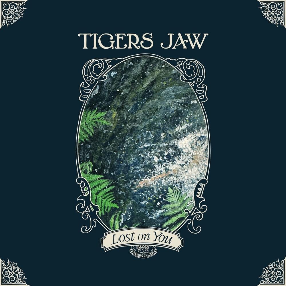 paroles Tigers Jaw