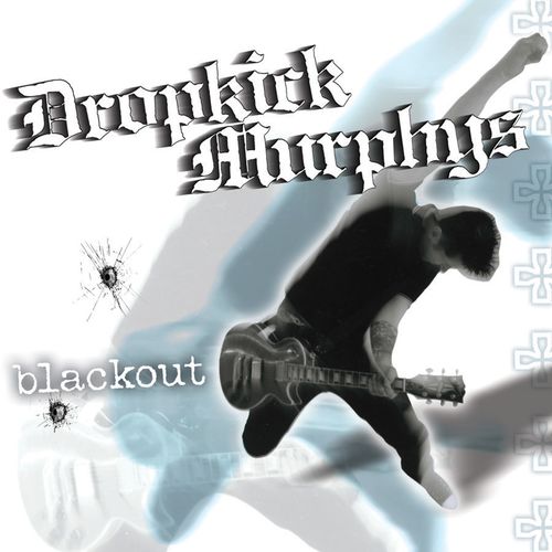 paroles Dropkick Murphys Blackout