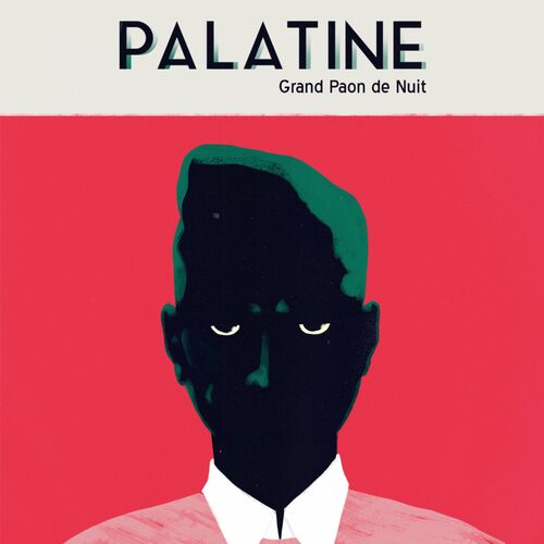 paroles Palatine Grand Paon de Nuit