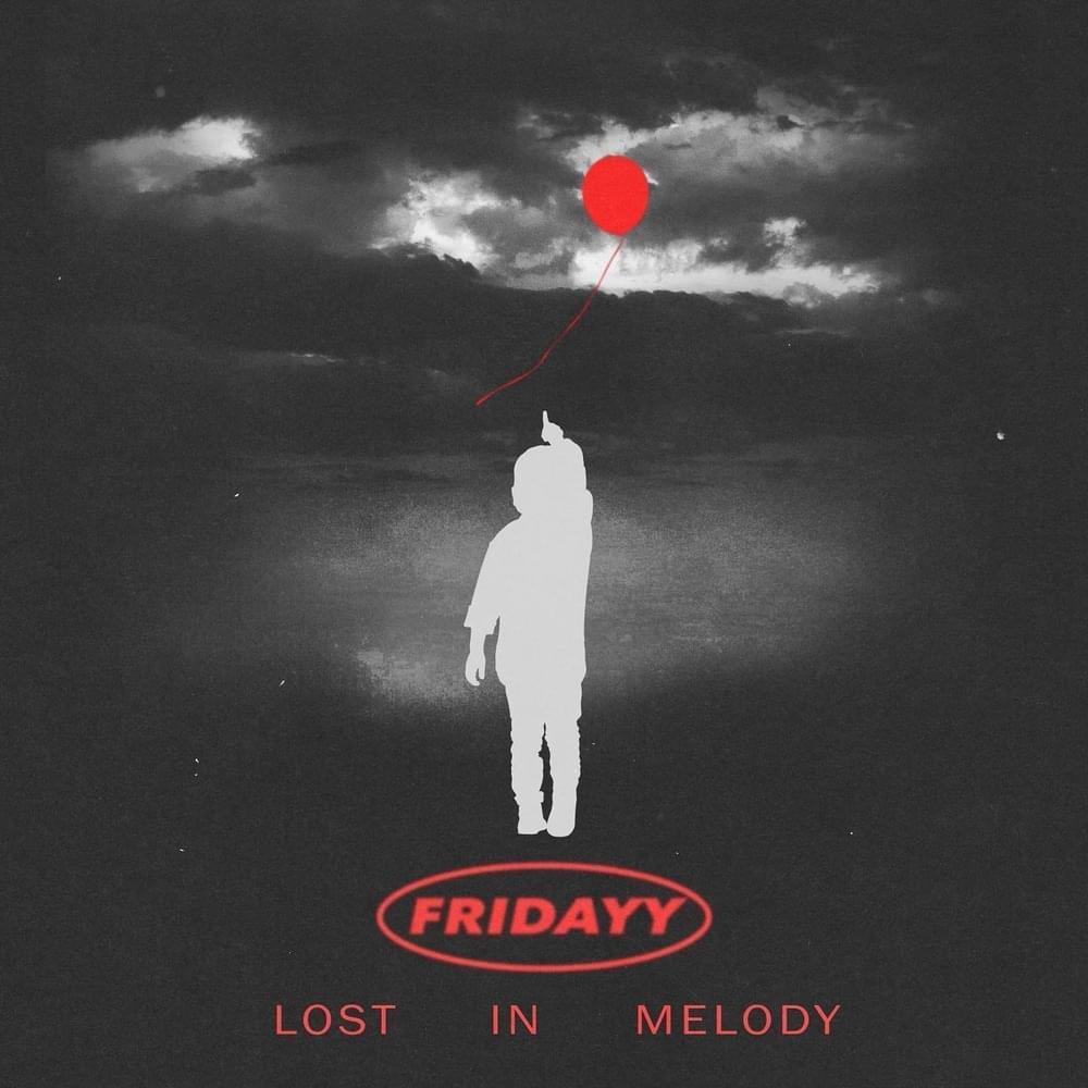 paroles Fridayy Lost In Melody