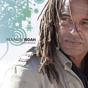 paroles Yannick Noah Charango