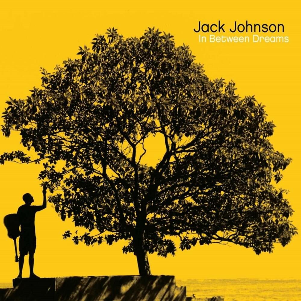 paroles Jack Johnson In Between Dreams