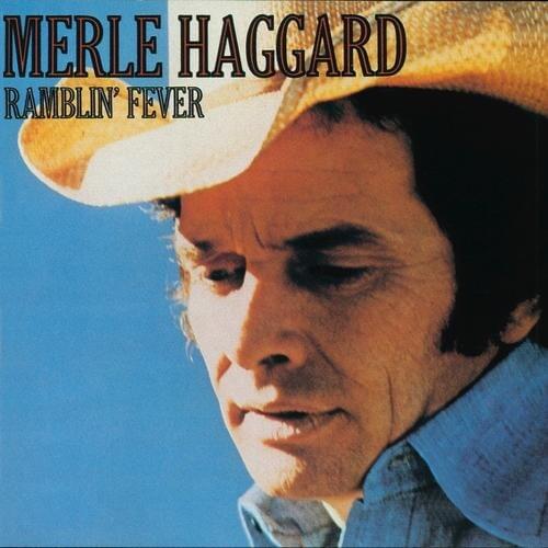 paroles Merle Haggard Ramblin' Fever