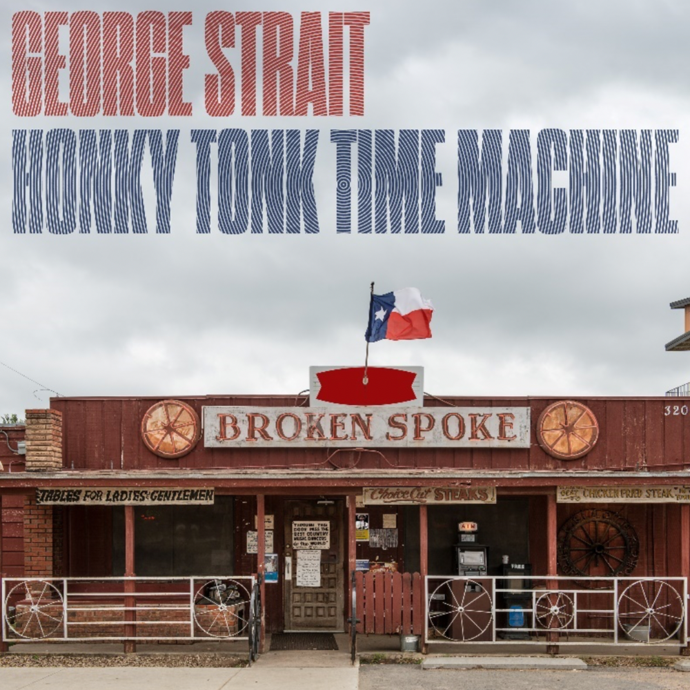 paroles George Strait Honky Tonk Time Machine