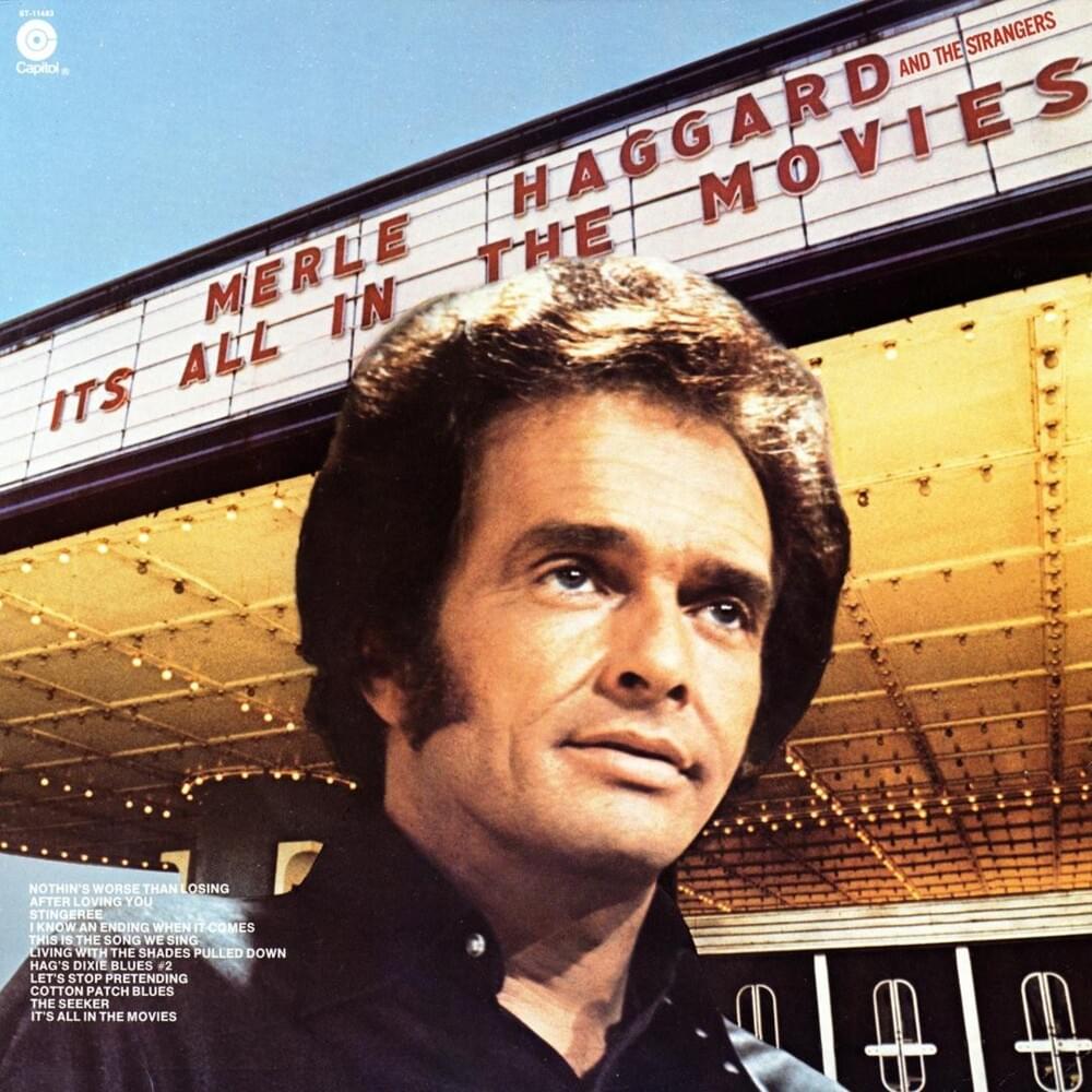 paroles Merle Haggard It's All in the Movies