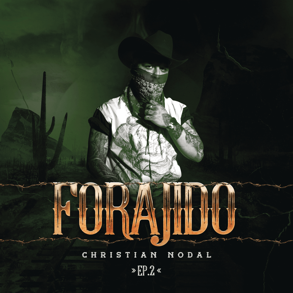 paroles Christian Nodal Forajido EP2