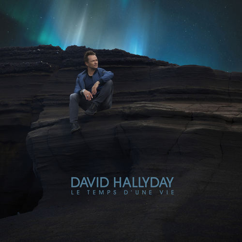 paroles David Hallyday Le temps d'une vie