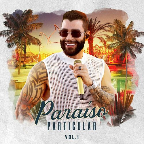 paroles Gusttavo Lima Paraíso Particular Vol. 1 (Ao Vivo) - EP