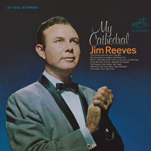 paroles Jim Reeves My Cathedral