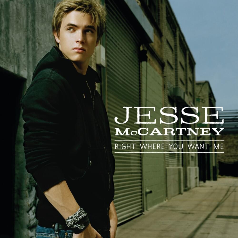 paroles Jesse McCartney Right Where You Want Me