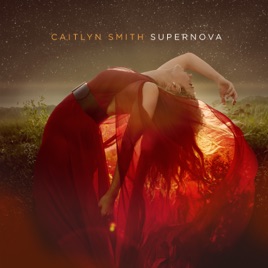 paroles Caitlyn Smith Supernova