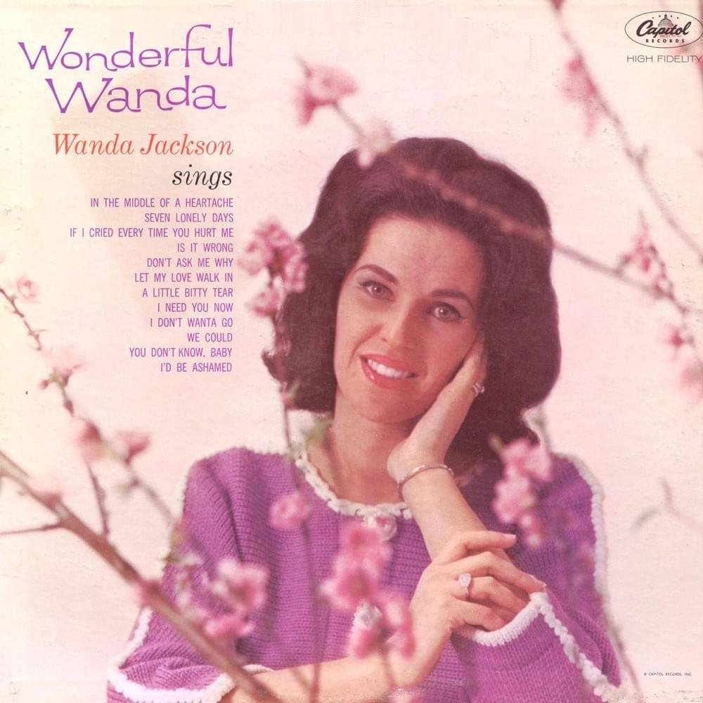 paroles Wanda Jackson If I Cried Every Time You Hurt Me