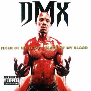 paroles DMX Flesh of My Flesh, Blood of My Blood