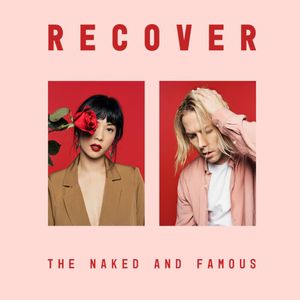 paroles The Naked And Famous Recover