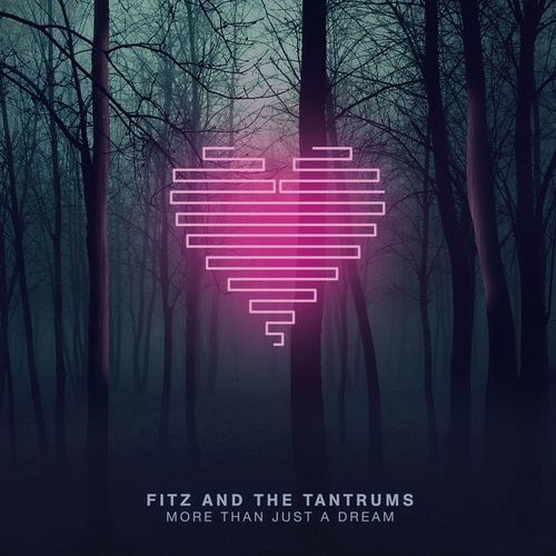 paroles Fitz & The Tantrums More Than Just A Dream