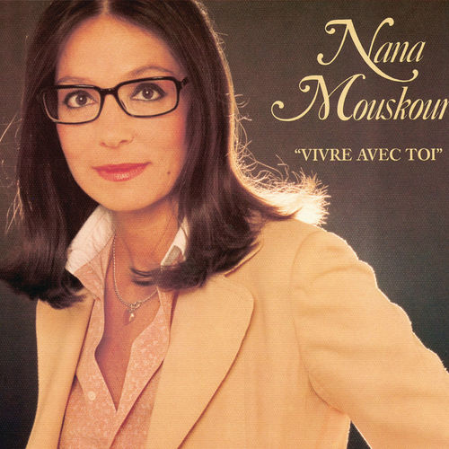 paroles Nana Mouskouri Vivre Avec Toi