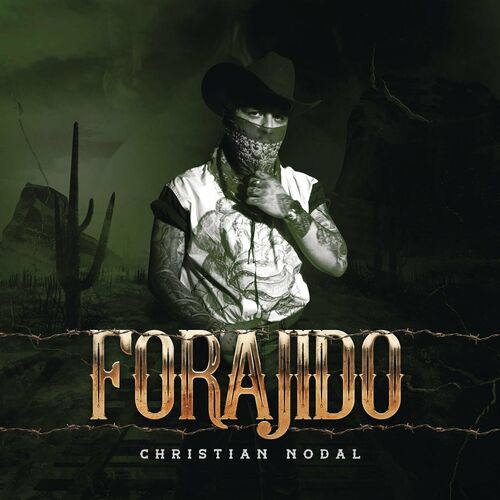 paroles Christian Nodal Forajido