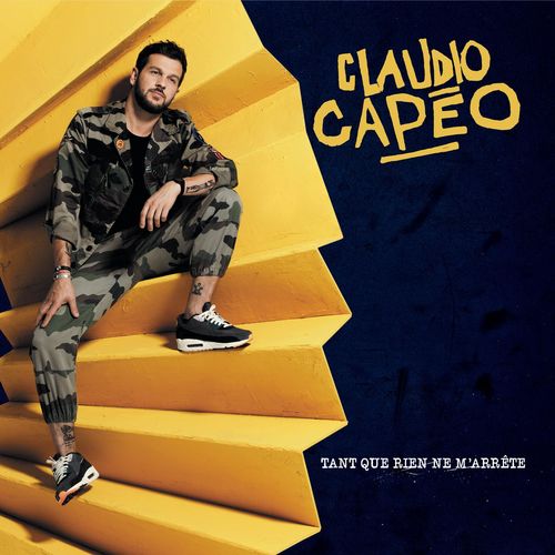 paroles Claudio Capéo Tant que rien ne m'arrête (Version deluxe)