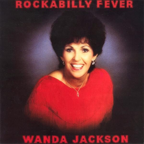 paroles Wanda Jackson Rockabilly Fever