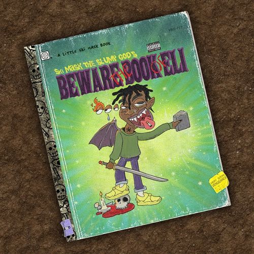 paroles Ski Mask The Slump God BEWARE THE BOOK OF ELI