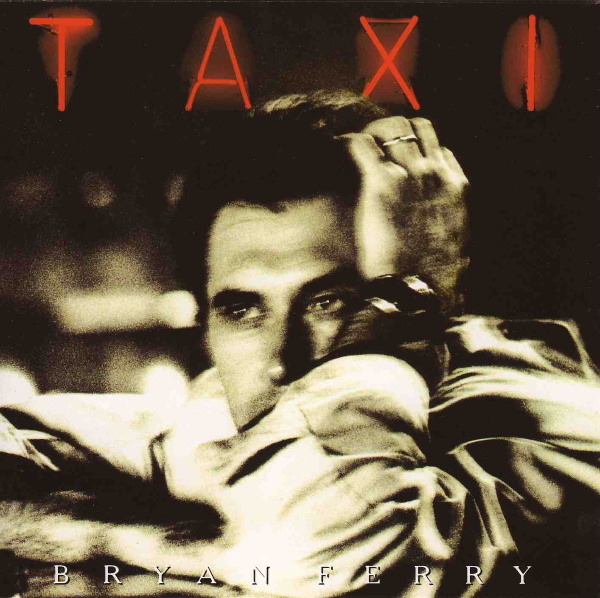 paroles Bryan Ferry Taxi